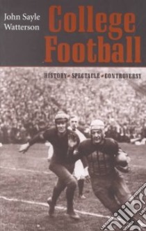 College Football libro in lingua di Watterson John Sayle