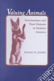 Valuing Animals libro in lingua di Jones Susan D.