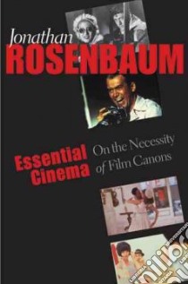Essential Cinema libro in lingua di Rosenbaum Jonathan