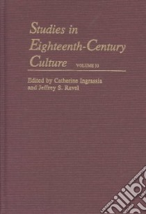 Studies in Eighteenth-Century Culture libro in lingua di Ingrassia Catherine (EDT), Ravel Jeffrey S. (EDT)