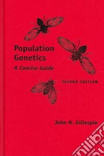 Population Genetics libro in lingua di Gillespie John H.