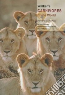 Walker's Carnivores Of The World libro in lingua di Nowak Ronald M., Macdonald David W. (INT), Kays Roland W. (INT)