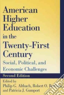 American Higher Education In The Twenty-first Century libro in lingua di Altbach Philip G. (EDT), Berdahl Robert O. (EDT), Gumport Patricia J. (EDT)