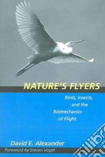 Nature's Flyers libro in lingua di David E Alexander