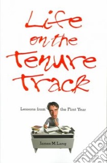 Life On The Tenure Track libro in lingua di Lang James M.