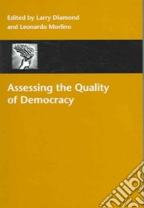 Assessing the Quality of Democracy libro in lingua di Diamond Larry (EDT), Morlino Leonardo (EDT)