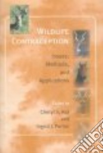 Wildlife Contraception libro in lingua di Asa Cheryl S. (EDT), Porton Ingrid J. (EDT)