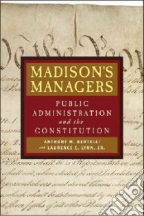 Madison's Managers libro in lingua di Bertelli Anthony Michael, Lynn Laurence E. Jr.