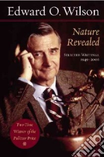 Nature Revealed libro in lingua di Wilson Edward O.