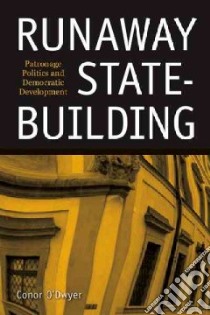 Runaway State-building libro in lingua di O'dwyer Conor