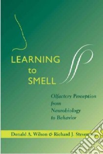 Learning to Smell libro in lingua di Wilson Donald A., Stevenson Richard J.