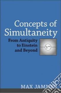 Concepts of Simultaneity libro in lingua di Jammer Max