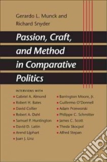 Passion, Craft, And Method in Comparative Politics libro in lingua di Munck Gerardo L., Snyder Richard