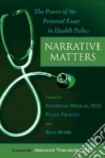 Narrative Matters libro in lingua di Mullan Fitzhugh (EDT), Ficklen Ellen (EDT), Rubin Kyna (EDT), Verghese Abraham (FRW)