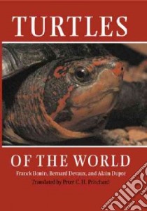 Turtles of the World libro in lingua di Bonin Franck, Devaux Bernard, Dupre Alain, Pritchard Peter C. H. (TRN)