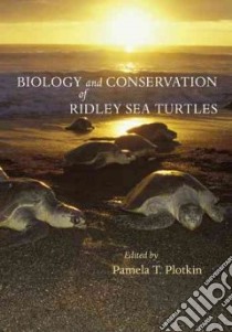 Biology and Conservation of Ridley Sea Turtles libro in lingua di Plotkin Pamela T. (EDT)