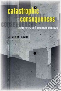 Catastrophic Consequences libro in lingua di David Steven R.