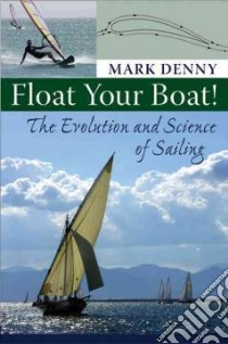 Float Your Boat! libro in lingua di Denny Mark