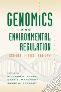 Genomics and Environmental Regulation libro in lingua di Sharp Richard R. (EDT), Marchant Gary E. (EDT), Grodsky Jamie A. (EDT)