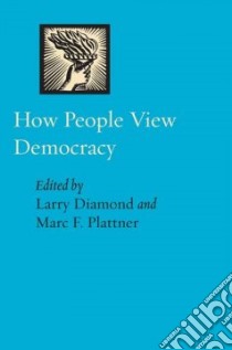 How People View Democracy libro in lingua di Diamond Larry (EDT), Plattner Marc F. (EDT)