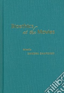 Bioethics at the Movies libro in lingua di Shapshay Sandra (EDT)