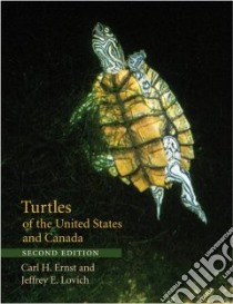 Turtles of the United States and Canada libro in lingua di Ernst Carl H., Lovich Jeffrey E.