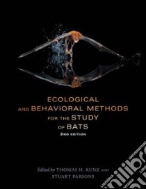 Ecological and Behavioral Methods for the Study of Bats libro in lingua di Kunz Thomas H. (EDT), Parsons Stuart (EDT)