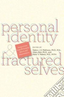 Personal Identity and Fractured Selves libro in lingua di Mathews Debra J. H. (EDT), Bok Hilary (EDT), Rabins Peter V. (EDT)