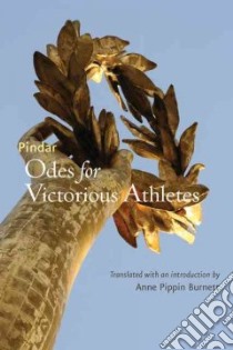Odes for Victorious Athletes libro in lingua di Pindar, Burnett Anne Pippin (TRN)