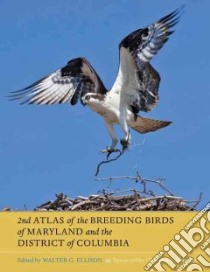 2nd Atlas of the Breeding Birds of Maryland and the District of Columbia libro in lingua di Ellison Walter G. (EDT), Robbins Chandler S. (FRW)