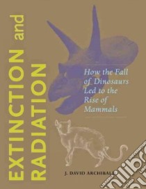 Extinction and Radiation libro in lingua di Archibald J. David