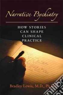 Narrative Psychiatry libro in lingua di Lewis Bradley