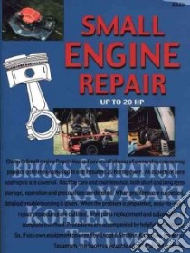 Chilton's Guide to Small Engine Repair-Up to 20 Hp libro in lingua di Freeman Kerry A. (EDT)
