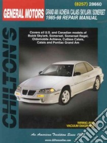 Chilton's General Motors Grand Am/Achieva/Calais/Skylark/Somerset 1985-98 Repair Manual libro in lingua di Bishop Christopher (EDT), Chilton Book Company (EDT)