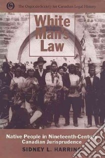 White Man's Law libro in lingua di Harring Sidney L.