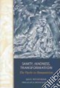 Sanity, Madness, Transformation libro in lingua di Woodman Ross Greig, Faflak Joel