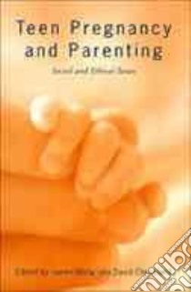 Teen Pregnancy and Parenting libro in lingua di Wong James (EDT), Checkland David (EDT)