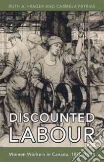 Discounted Labour libro in lingua di Frager Ruth A., Patrias Carmela