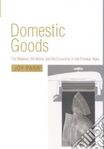 Domestic Goods libro in lingua di Parr Joy