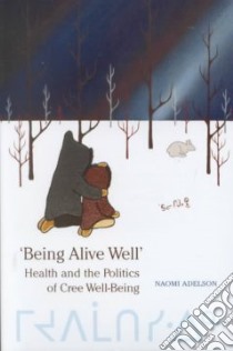 Being Alive Well libro in lingua di Adelson Naomi