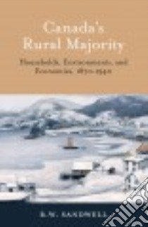 Canada's Rural Majority libro in lingua di Sandwell R. W.