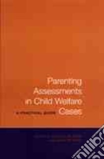 Parenting Assessments In Child Welfare Cases libro in lingua di Pezzot-Pearce Terry D., Pearce John W.