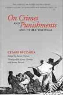On Crimes and Punishments libro in lingua di Beccaria Cesare, Thomas Aaron (TRN), Parzen Jeremy (TRN), Stevenson Bryan, Burgio Alberto