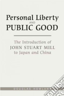 Personal Liberty And the Public Good libro in lingua di Howland Douglas