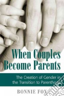 When Couples Become Parents libro in lingua di Fox Bonnie
