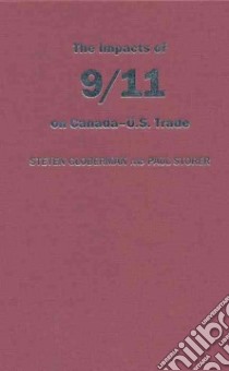The Impacts of 9/11 on Canada-U.S. Trade libro in lingua di Globerman Steven, Storer Paul