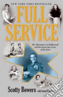 Full Service libro in lingua di Bowers Scotty, Friedberg Lionel (CON)