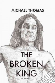 The Broken King libro in lingua di Thomas Michael