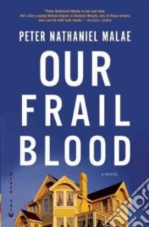 Our Frail Blood libro in lingua di Malae Peter Nathaniel