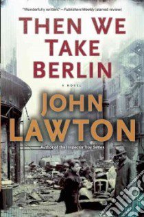 Then We Take Berlin libro in lingua di Lawton John